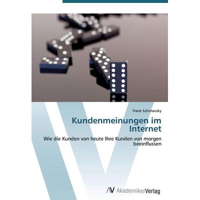 Kundenmeinungen im Internet, Taschenbuch von Frank Schimansky, AV Akademikerverlag, 978-3-639-44403-2