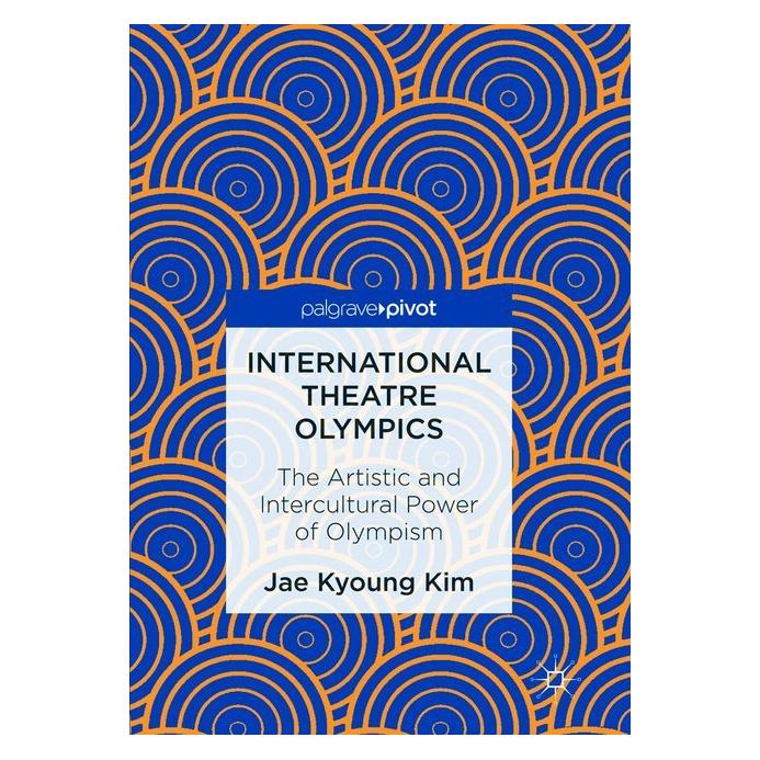 Springer International Theatre Olympics (Englisch, Softcover, Jae Kyoung Kim) (56006856)