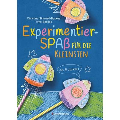 Experimentierspaß für die Kleinsten. 25 leichte Experimente für Kinder ab 3 Jahren. Schwebende Eier, Fluchtpfeffer, Rasierschaum-Regenwolken u.v.m.
