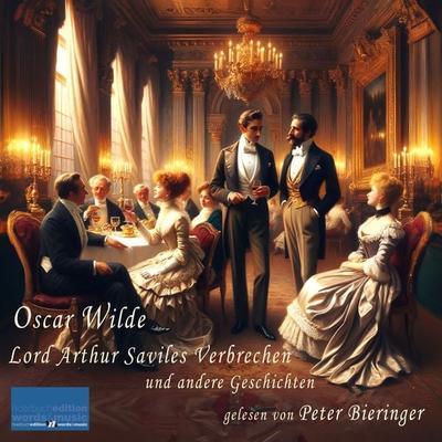 Lord Arthur Saviles Verbrechen und andere Geschichten - Oscar Wilde, Audio, 4099994970235