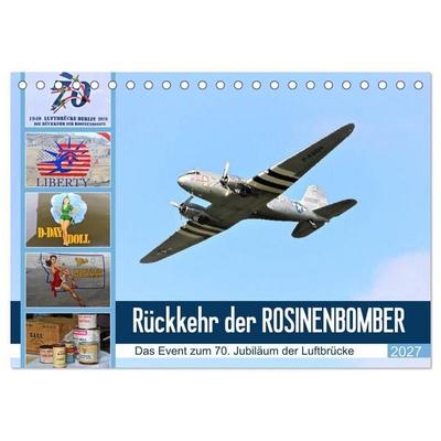 Rückkehr der Rosinenbomber (Tischkalender 2027 DIN A5 quer), CALVENDO Monatskalender