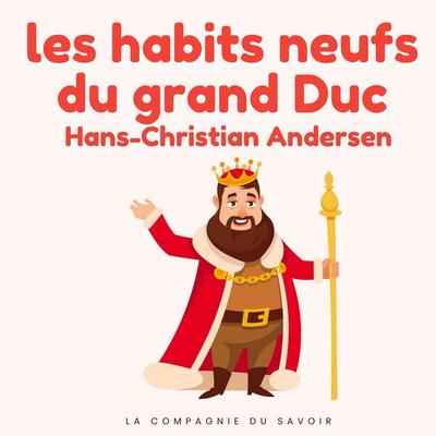 Les habits neufs du grand duc - Hans Christian Andersen, Audio, 9782821182684