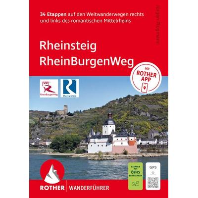 ROTHER Wanderführer Rheinsteig - RheinBurgenWeg. 34 Etappen auf den Weitwanderwegen rechts und links des romantischen Mittelrheins, Taschenbuch von