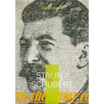 Stalin / Schubert, Taschenbuch von Bernd Schubert, BoD – Books on Demand, 978-3-7562-3821-7