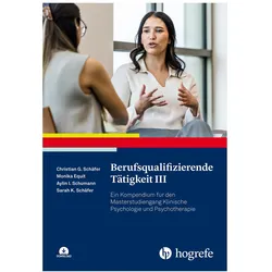 Berufsqualifizierende Tätigkeit III, Fachbücher von Monika Equit, Aylin Isabel Schumann, Christian G. Schäfer, Sarah K. Schäfer