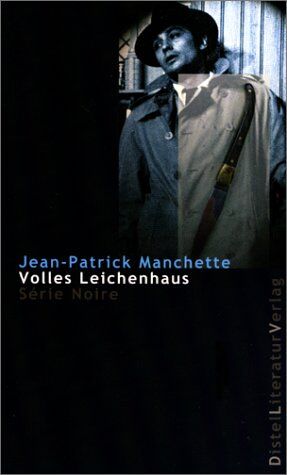 Jean-Patrick Manchette - Volles Leichenhaus - Preis vom 30.09.2026 09:01:18 h