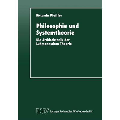 Philosophie und Systemtheorie, Taschenbuch von Riccarda Pfeiffer, Deutscher Universitätsverlag, 978-3-8244-4292-8
