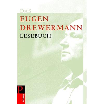 Das Drewermann-Lesebuch, Gebundene Ausgabe von Eugen Drewermann, Patmos Verlag