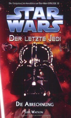 Jude Watson - Star Wars - Der letzte Jedi, Bd. 10: Die Abrechnung - Das Finale - Preis vom 14.10.2026 23:07:16 h