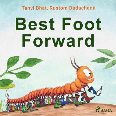 Best Foot Forward - Tanvi Bhat,Rustom Dadachanji, Audio, 9788728110744