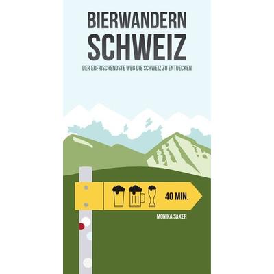 Bierwandern Schweiz, Taschenbuch von Monika Saxer, Helvetiq