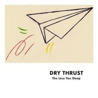 DRY THRUST (Graewe/Siewert/Kern): Less you Sleep - Dry Thrust (graewe,Siewert,Kern), CD