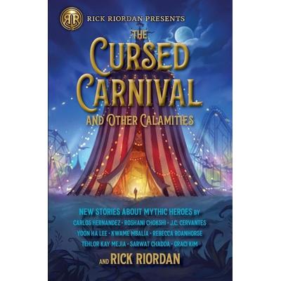 The Rick Riordan Presents: Cursed Carnival and Other Calamities, Gebundene Ausgabe von Rick Riordan,Graci Kim,Carlos Hernandez,Roshani