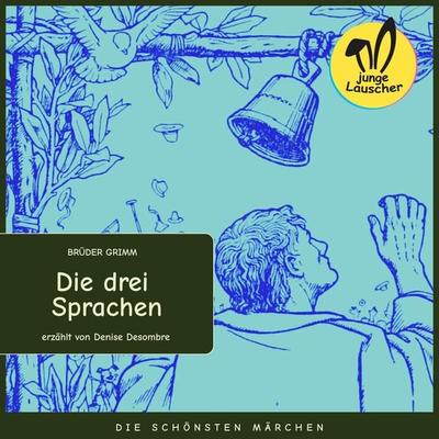 Die drei Sprachen - Brüder Grimm, Audio, 9783991455769
