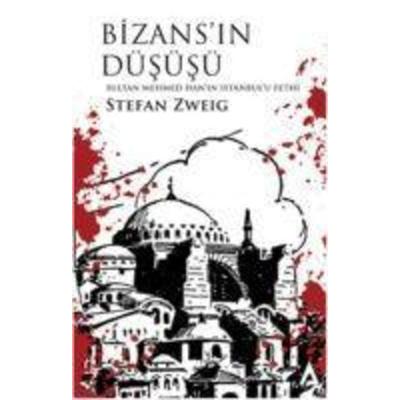 Bizansin Düsüsü, Taschenbuch von Stefan Zweig, Kanon Kitap