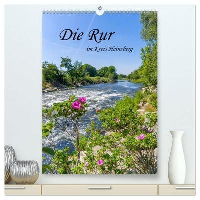 Die Rur im Kreis Heinsberg (hochwertiger Premium Wandkalender 2027 DIN A2 hoch), Kunstdruck in Hochglanz