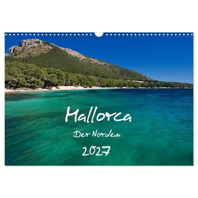Mallorca – Der Norden (Wandkalender 2027 DIN A3 quer), CALVENDO Monatskalender