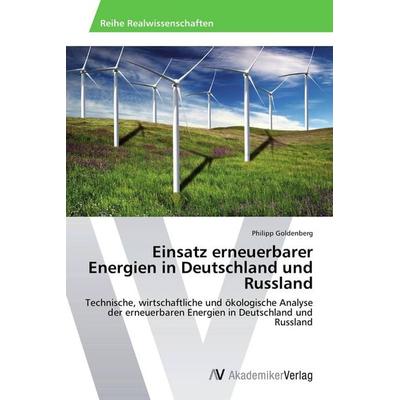 Einsatz erneuerbarer Energien in Deutschland und Russland, Taschenbuch von Philipp Goldenberg, AV Akademikerverlag, 978-3-639-46148-0