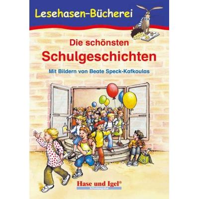 Die schönsten Schulgeschichten, Taschenbuch von Anne Steinwart, Hase und Igel Verlag, 978-3-86760-017-0