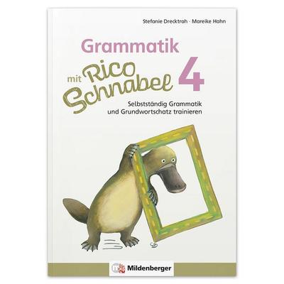 Grammatik mit Rico Schnabel, Klasse 4, Taschenbuch von Stefanie Drecktrah,Mareike Hahn, Mildenberger Verlag GmbH, 978-3-619-42041-4