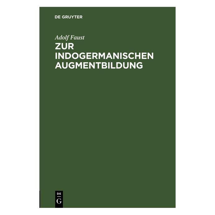 De Gruyter Faust:Zur indogermanischen Augmentbildu (Deutsch, Hardcover, Adolf Faust) (67775649)