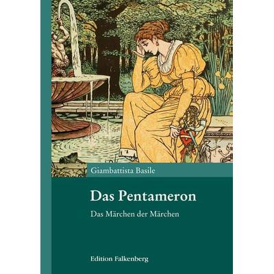 Das Pentameron, Taschenbuch von Giambattista Basile, Edition Falkenberg, 978-3-95494-238-1