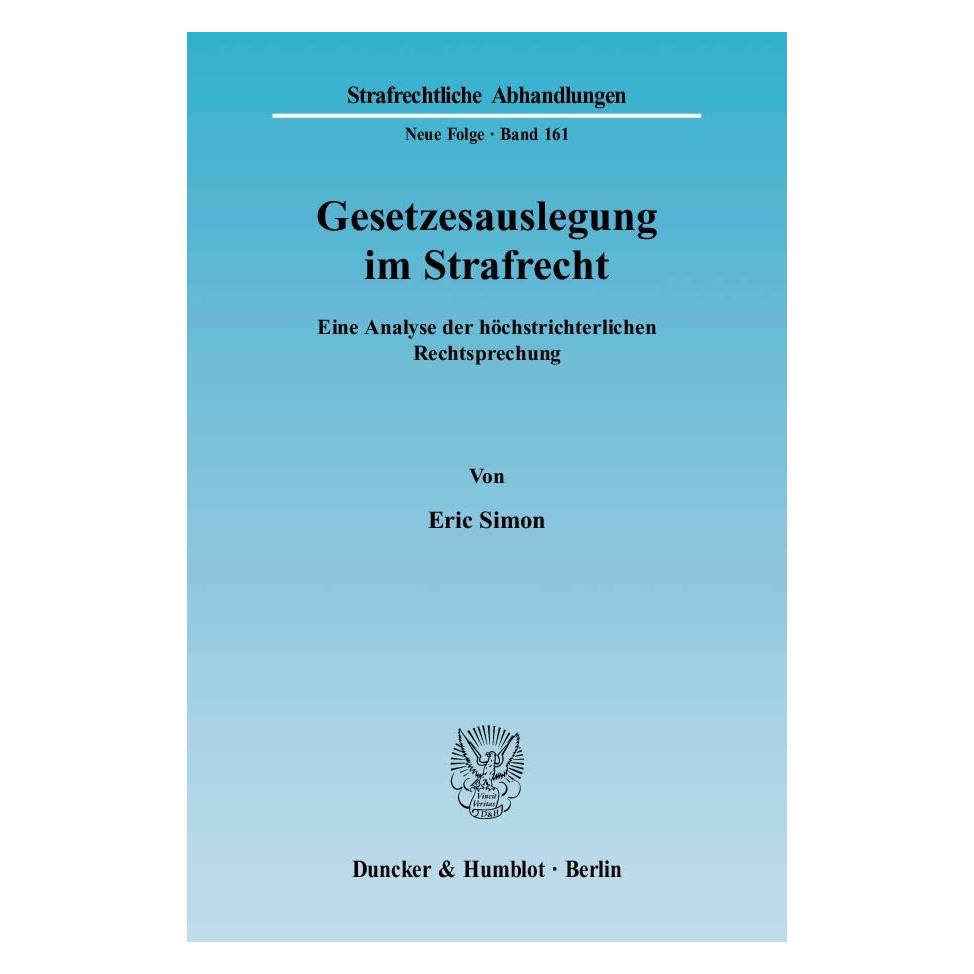 Duncker & Humblot Gesetzesauslegung im Strafrecht (Deutsch, Softcover, Eric Simon) (8876308)