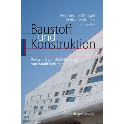 Baustoff und Konstruktion, Gebundene Ausgabe von , Springer Berlin, 978-3-642-29572-0