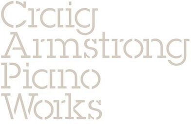 Craig Armstrong - Piano Works - Preis vom 13.10.2026 19:28:25 h