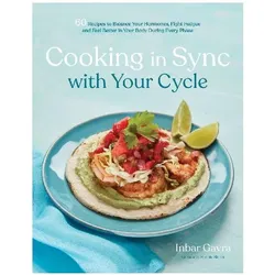 Cooking in Sync with Your Cycle, Ratgeber von Inbar Gavra
