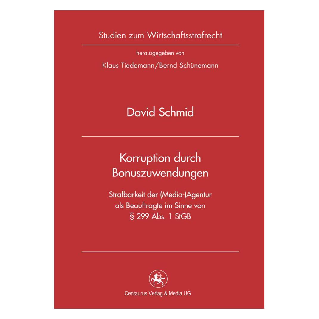 Centaurus Korruption durch Bonuszuwendungen (Deutsch, Softcover, David Schmid) (55511708)