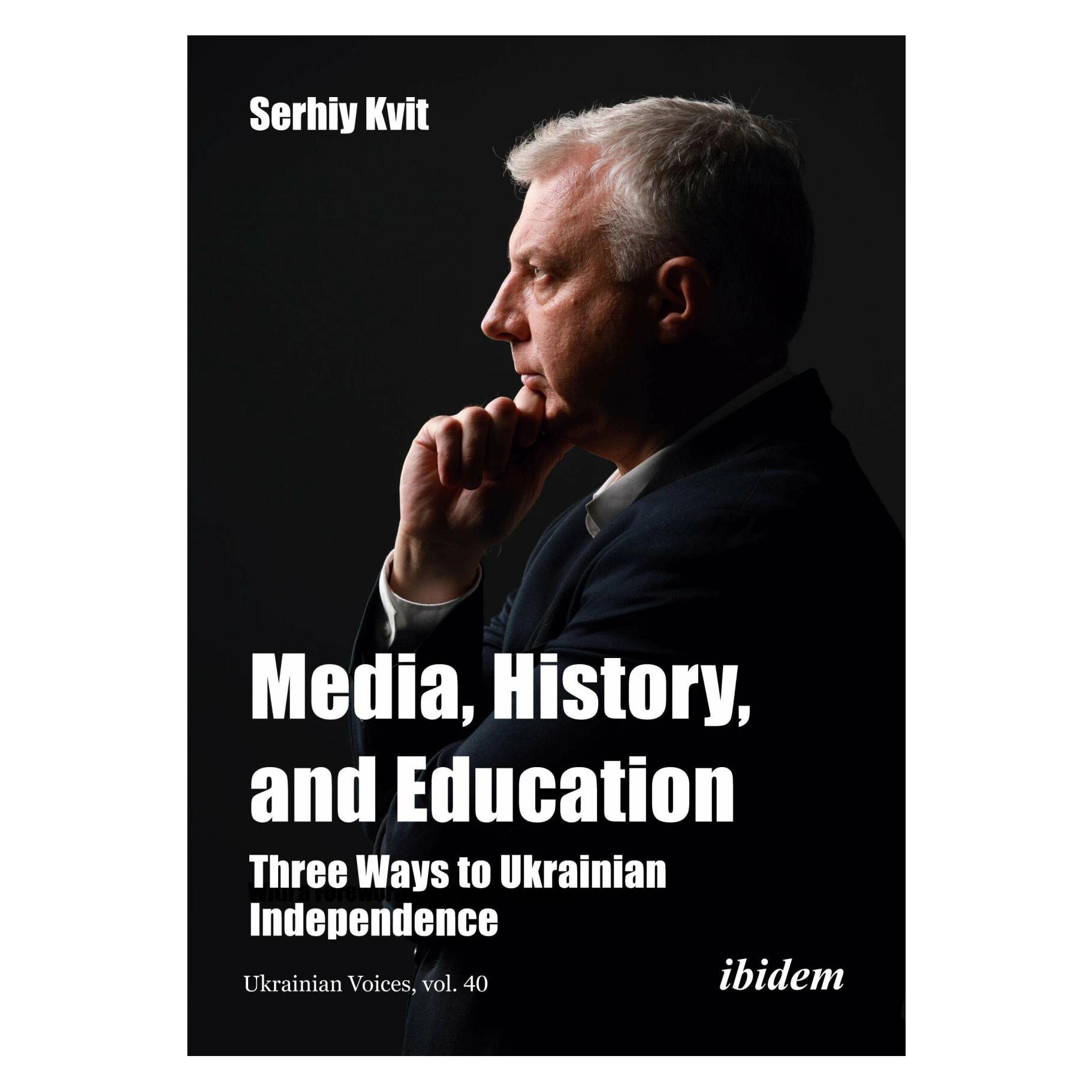 ibidem Media, History, and Education - Three Ways to Ukrainian Independence (Englisch, Softcover, Serhiy Kvit) (42853670)