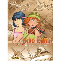 Yoko Tsuno Sammelband 8. Die Erde am Abgrund, Comics + Manga von Roger Leloup