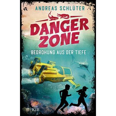 Dangerzone – Bedrohung aus der Tiefe, Gebundene Ausgabe von Andreas Schlüter, Fischer Sauerländer