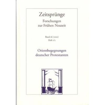 Orientbegegnungen deutscher Protestanten in der Frühen Neuzeit, Taschenbuch von , Klostermann, Vittorio, 978-3-465-04156-6