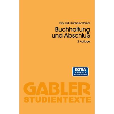 Buchhaltung und Abschluß, Taschenbuch von Karlheinz Balzer, Betriebswirtschaftlicher Verlag Gabler, 978-3-409-02931-5