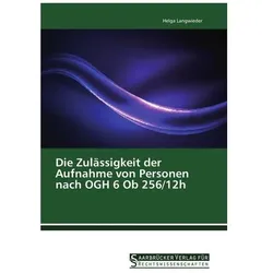 Die Zulässigkeit der Aufnahme von Personen nach OGH 6 Ob 256/12h, Fachbücher von Helga Langwieder