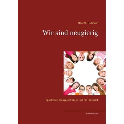 Wir sind neugierig -