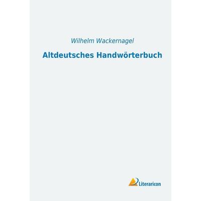 Altdeutsches Handwörterbuch, Taschenbuch von , Literaricon, 978-3-95697-157-0