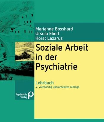 Marianne Bosshard - Lehrbuch Soziale Arbeit in der Psychiatrie - Preis vom 11.10.2026 03:10:56 h
