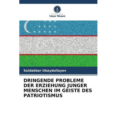 Dringende Probleme der Erziehung Junger Menschen im Geiste des Patriotismus -