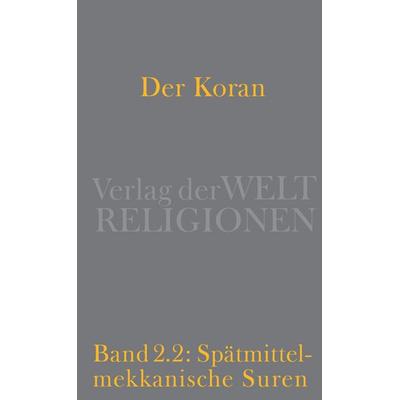 Der Koran, Gebundene Ausgabe von , Verlag der Weltreligionen, 978-3-458-70057-9