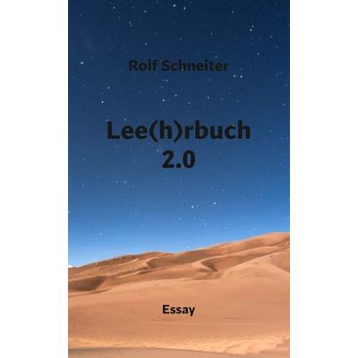 Lee(h)rbuch 2.0, Gebundene Ausgabe von Rolf Schneiter, Tolino Media, 978-3-7579-3392-0
