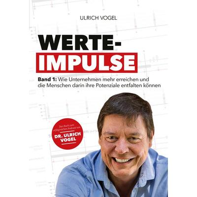 Werte-Impulse, Taschenbuch von Ulrich Vogel, Tredition, 978-3-384-57203-5