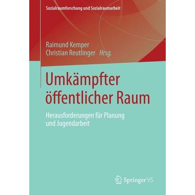 Umkämpfter öffentlicher Raum, Taschenbuch von , Springer Fachmedien Wiesbaden GmbH, 978-3-658-03436-8