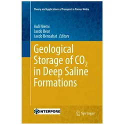 Geological Storage of CO2 in Deep Saline Formations, Fachbücher von Jacob Bear, Auli Niemi, Jacob Bensabat
