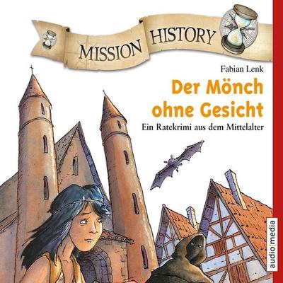 Mission History – Der Mönch ohne Gesicht - Fabian Lenk, Audio, 9783956395857