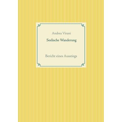 Seelische Wanderung, Taschenbuch von Andrea Virani, BoD – Books on Demand, 978-3-7519-0105-5