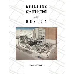Building Construction and Design, Fachbücher von J.E. Ambrose
