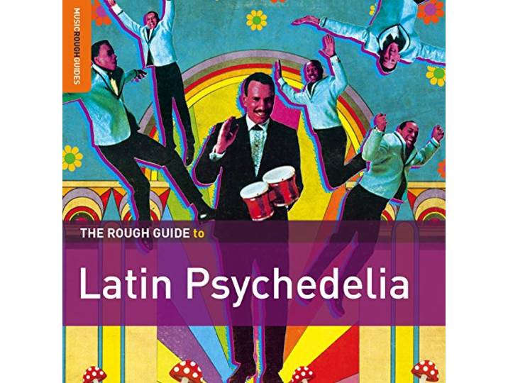 Various / Los Destellos - Latin Psychedelia. The Rough Guide